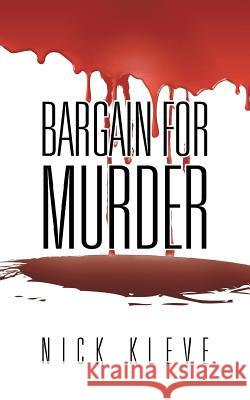 Bargain for Murder Nick Kleve 9781490718019