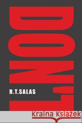 Don't R. T. Salas 9781490722535 Trafford Publishing