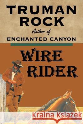Wire Rider Truman Rock 9781490725123