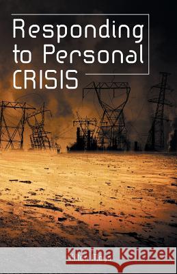 Responding to Personal Crisis Kilton Moyo 9781490727196