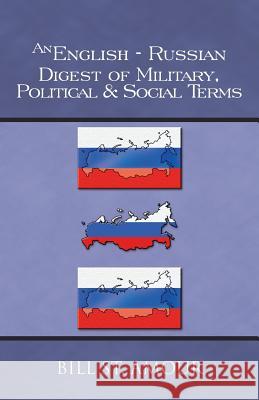 An English-Russian Digest of Military, Political & Social Terms Bill St Amour 9781490727936 Trafford Publishing