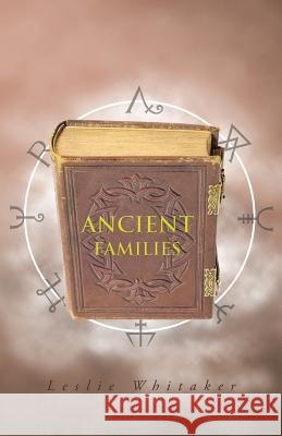 Ancient Families Leslie Whitaker 9781490728285