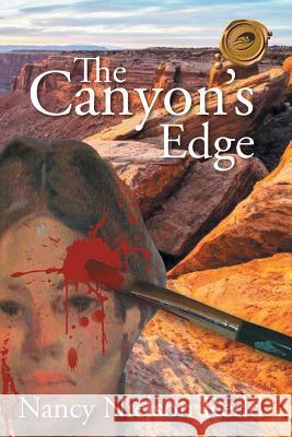 The Canyon's Edge Nancy Nielson Redd 9781490728582