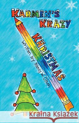 Karmen's Krazy Khristmas Nancy W. Olson 9781490732770