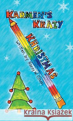 Karmen's Krazy Khristmas Nancy W. Olson 9781490732794