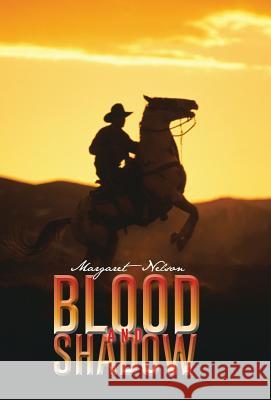 Blood and Shadow Margaret Nelson 9781490735078