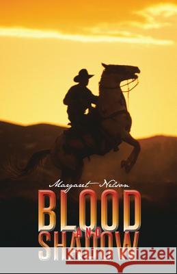 Blood and Shadow Margaret Nelson 9781490735085