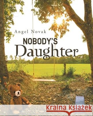 Nobody's Daughter Angel Novak 9781490736174
