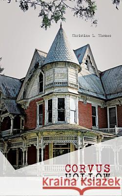 Corvus Hollow Christina L. Thomas 9781490739724 Trafford Publishing