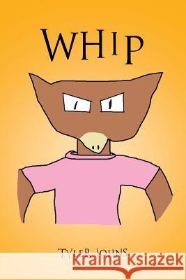 Whip Tyler Johns 9781490739939