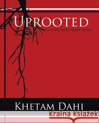 Uprooted Khetam Dahi 9781490740447 Trafford Publishing