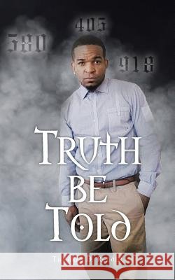 Truth Be Told Tavares D. Render 9781490741406