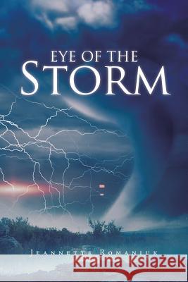 Eye of the Storm Jeannette Romaniuk 9781490742489