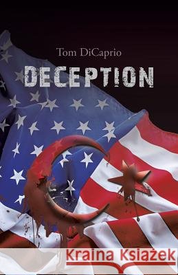 Deception Tom DiCaprio 9781490742861 Trafford Publishing