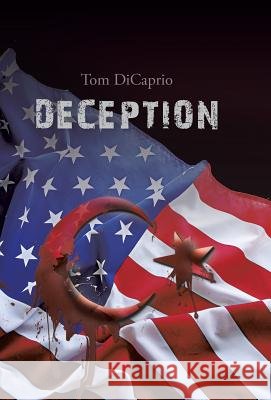 Deception Tom DiCaprio 9781490742878 Trafford Publishing