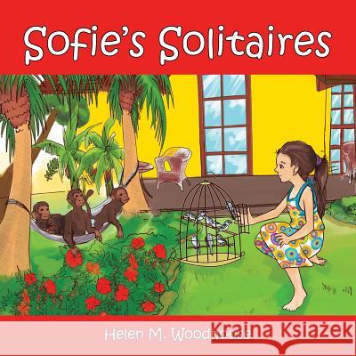 Sofie's Solitaires Helen M. Woodhouse 9781490744438 Trafford Publishing