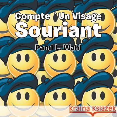 Compte `Un Visage Souriant Wahl, Pami 9781490746142