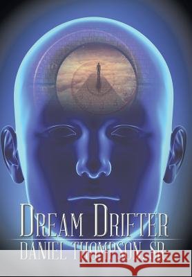 Dream Drifter Sr. Daniel Thompson 9781490746388