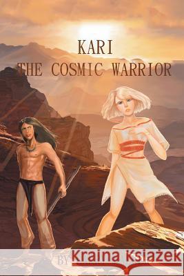 Kari: The Cosmic Warrior Walker, Larry 9781490748276