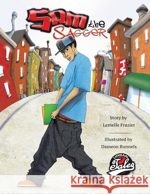 Sam the Sagger Lemelle Frazier 9781490748856 Trafford Publishing