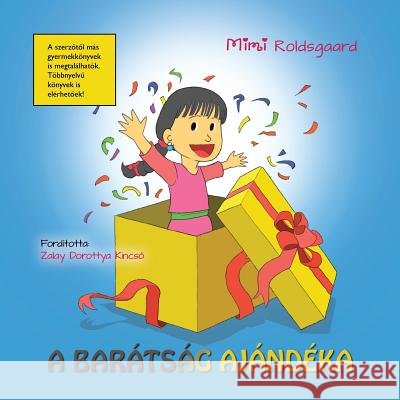 A barátság ajándéka Mimi Roldsgaard 9781490748962