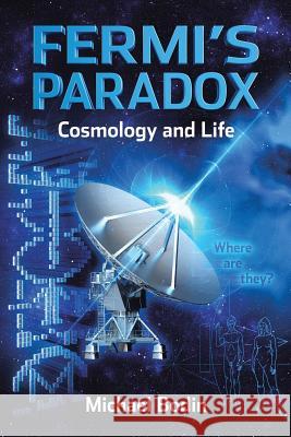 FERMI'S PARADOX Cosmology and Life Bodin, Michael 9781490749181