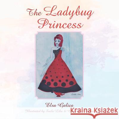 The Ladybug Princess Elsa Galica 9781490751610