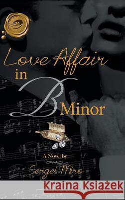 Love Affair in B Minor Sergei Miro 9781490751726