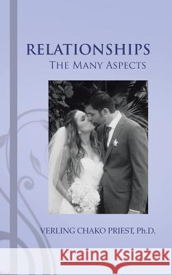 Relationships: The Many Aspects Priest, Verling Chako 9781490751900