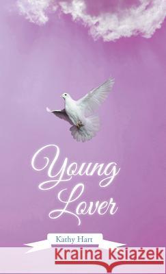 Young Lover Kathy Hart 9781490755823 Trafford Publishing