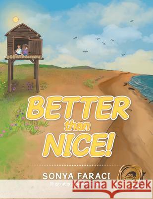 Better than Nice! Faraci, Sonya 9781490755892