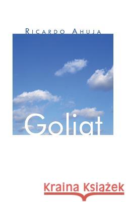 Goliat Ricardo Ahuja 9781490757186