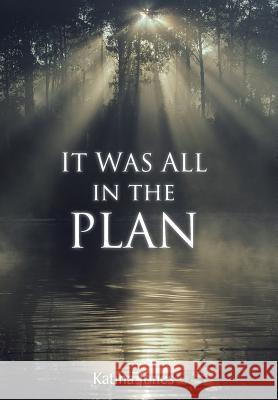 It Was All in the Plan Katina Jones 9781490758626