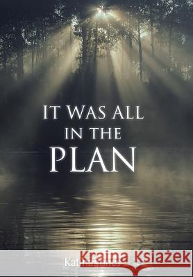 It Was All in the Plan Katina Jones 9781490758626 Trafford Publishing