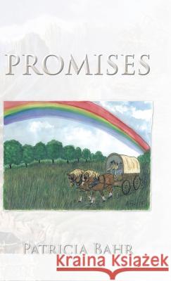 Promises Patricia Bahr 9781490761862 Trafford Publishing