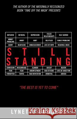 Still Standing: The Best Is yet to Come Edwards, Lynette 9781490763262