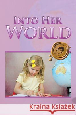 Into Her World J. Ko 9781490765464 Trafford Publishing