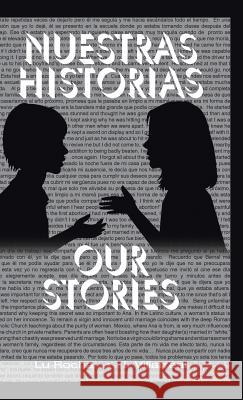 Nuestras historias: Our Stories I Villarreal, Lu Rocha 9781490765877 Trafford Publishing