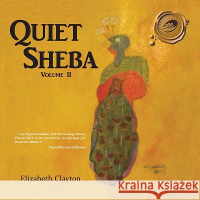 Quiet Sheba: Volume II Elizabeth Clayton 9781490768458 Trafford Publishing