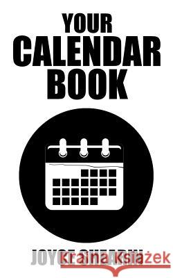 Your Calendar Book Joyce Shearin 9781490769820