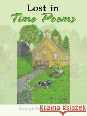 Lost in Time Poems George Arthur Brennan 9781490777115 Trafford Publishing