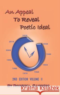 An Appeal to Reveal Poetic Ideal: 2nd Edition Volume II Robert Sanders 9781490779713 Trafford Publishing