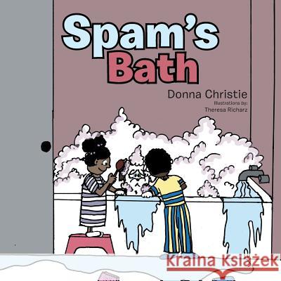 Spam's Bath Donna Christie 9781490780214 Trafford Publishing