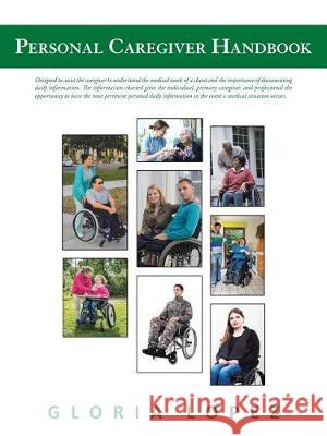 Personal Caregiver Handbook Gloria Lopez 9781490780726 Trafford Publishing
