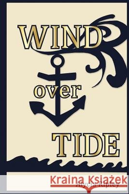 Wind Over Tide Alycia Ripley 9781490782010