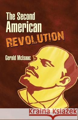 The Second American Revolution Gerald McIsaac 9781490782164