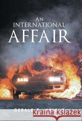 An International Affair Gerald R Wright 9781490784403 Trafford Publishing