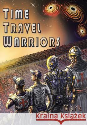 Time Travel Warriors Mark Duffield 9781490784687