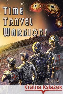 Time Travel Warriors Mark Duffield 9781490784694 Trafford Publishing