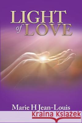 Light of Love Marie H Jean-Louis 9781490785493